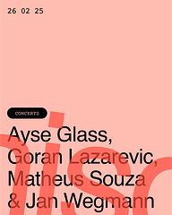 Hörbar: Matheus Souza & Jan Wegmann / Goran Lazarević / Ayse Glass
