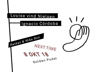 NEXT TIME w/ Louise vind Nielsen & Ignacio Córdoba